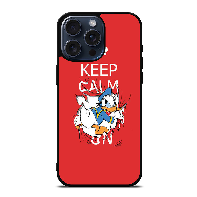 KEEP CALM DONALD DUCK iPhone 15 Pro Max Case Cover