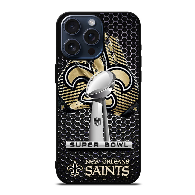 NEW ORLEANS SAINTS SUPER BOWL iPhone 15 Pro Max Case Cover