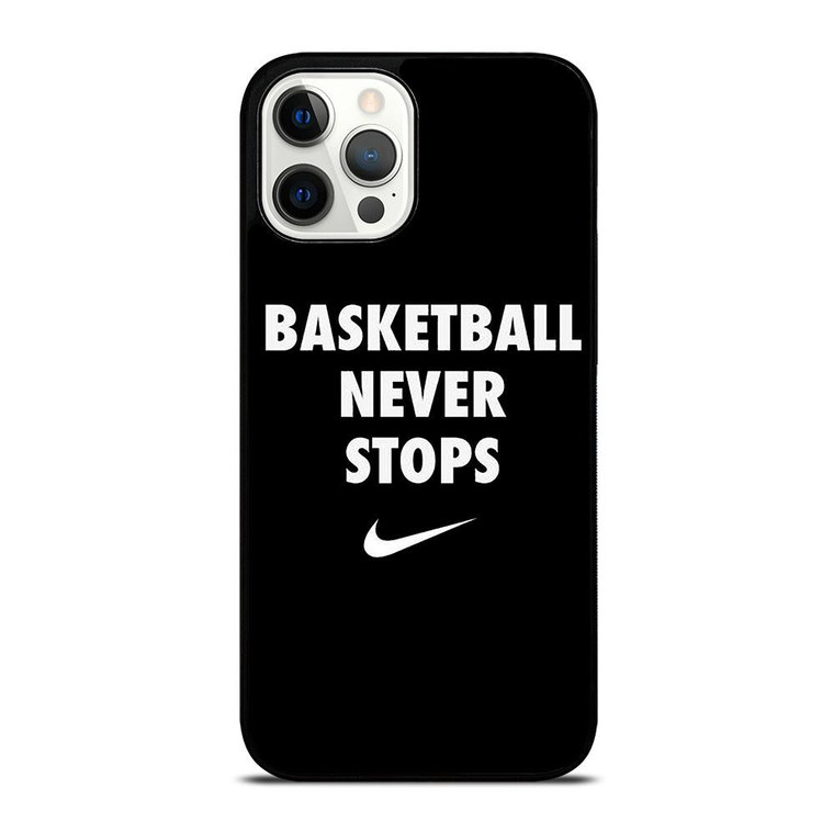 BASKETBALL NEVER STOPS 1 iPhone 12 Pro Max Case Cover