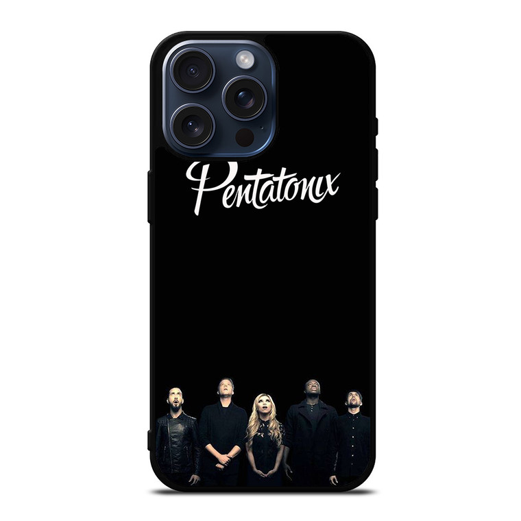 PENTATONIX GROUP iPhone 15 Pro Max Case Cover