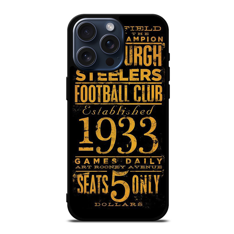 PITTSBURGH STEELERS 1933 FANS iPhone 15 Pro Max Case Cover