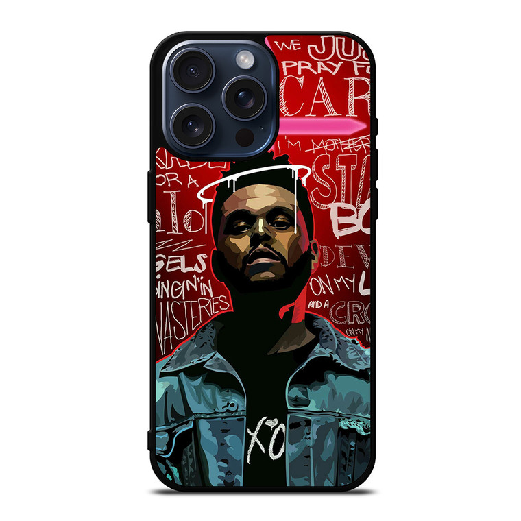 THE WEEKND XO QUOTES iPhone 15 Pro Max Case Cover