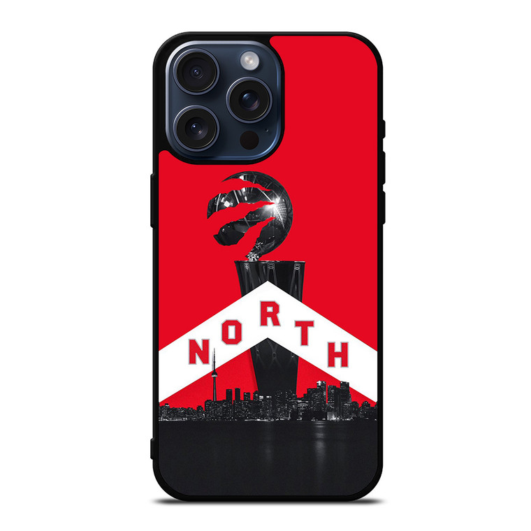 TORONTO RAPTORS NORTH iPhone 15 Pro Max Case Cover