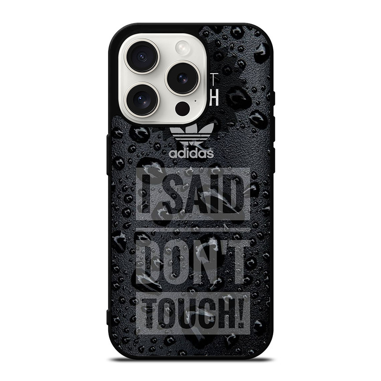 ADIDAS DON'T TOUCH MY PHONE iPhone 15 Pro Case Cover