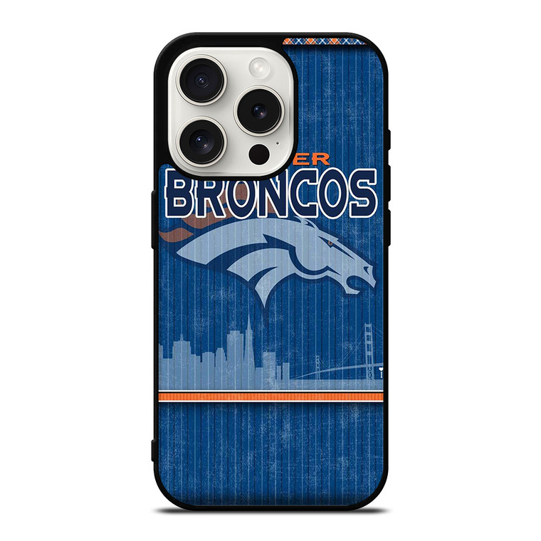 DENVER BRONCOS SKYLINE iPhone 15 Pro Case Cover