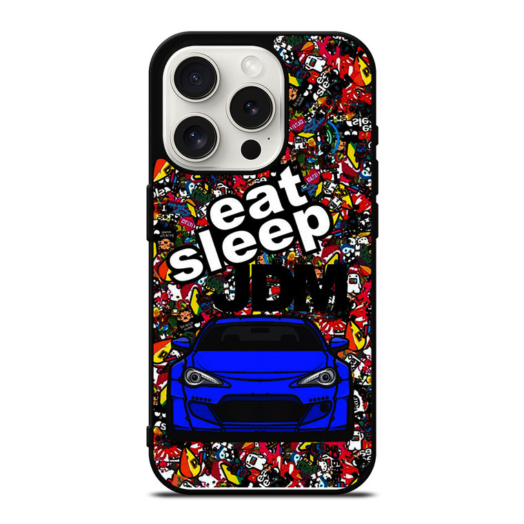 EAT SLEEP JDM CAR iPhone 15 Pro Case Cover