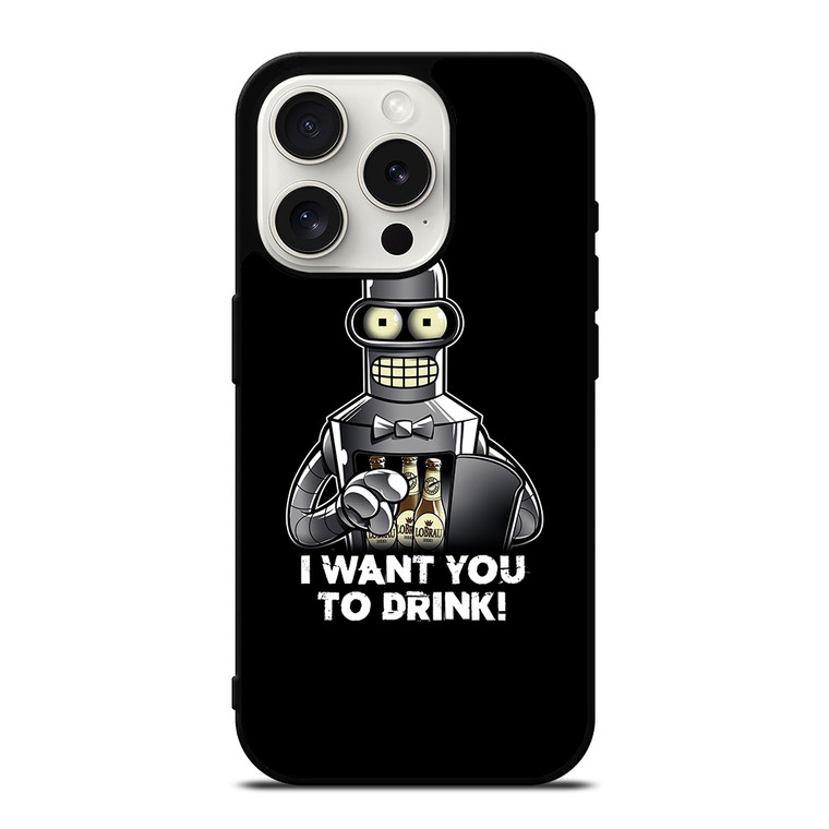 FUTURAMA BENDER I WANT YOU TO DRINK iPhone 15 Pro Case Cover
