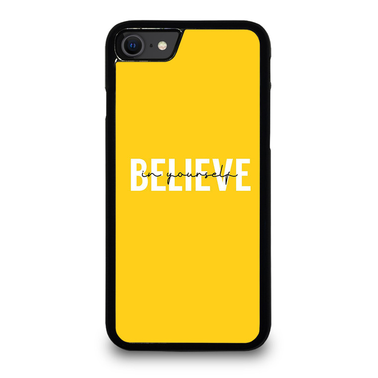 BELIEVE IN YOURSELF QUOTE iPhone SE 2022 Case Cover