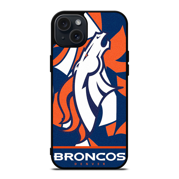 DENVER BRONCOS THE BRONCOS iPhone 15 Plus Case Cover