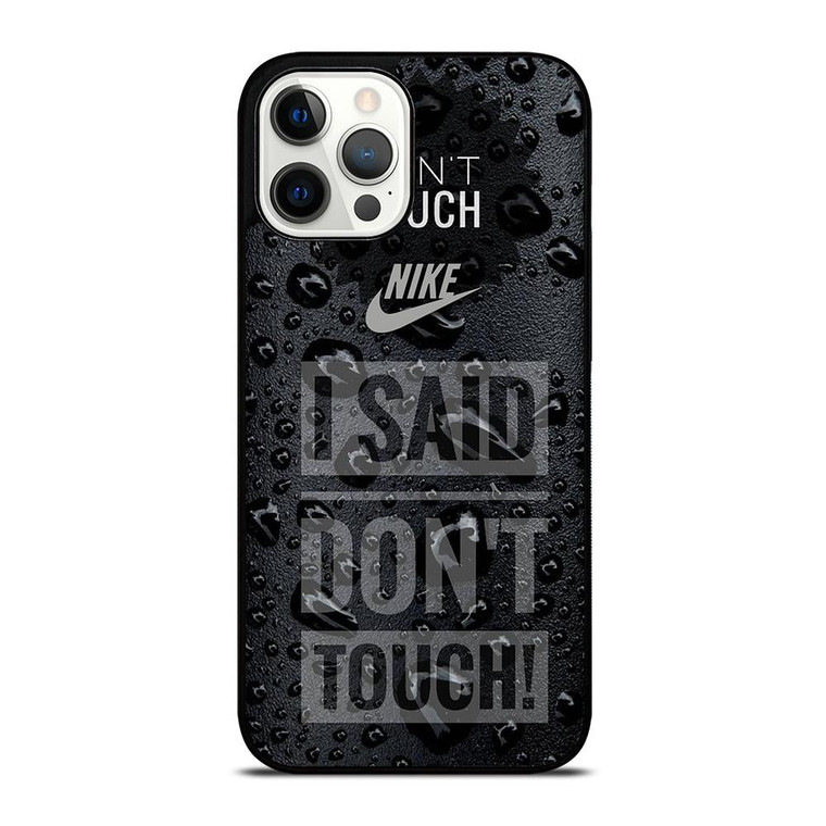 NIKE DON'T TOUCH MY PHONE iPhone 12 Pro Max Case Cover