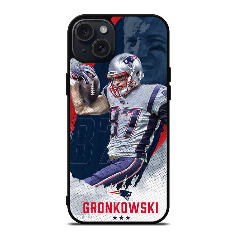 ROB GRONKOWSKI PATRIOTS 87 iPhone 15 Plus Case Cover