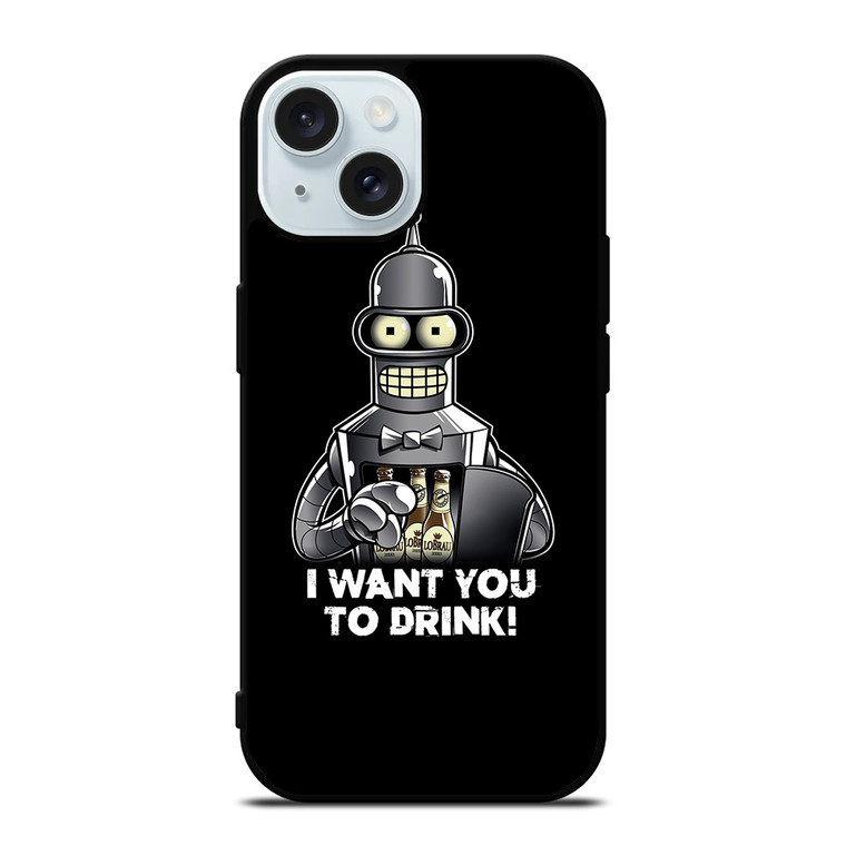FUTURAMA BENDER I WANT YOU TO DRINK iPhone 15 Case Cover