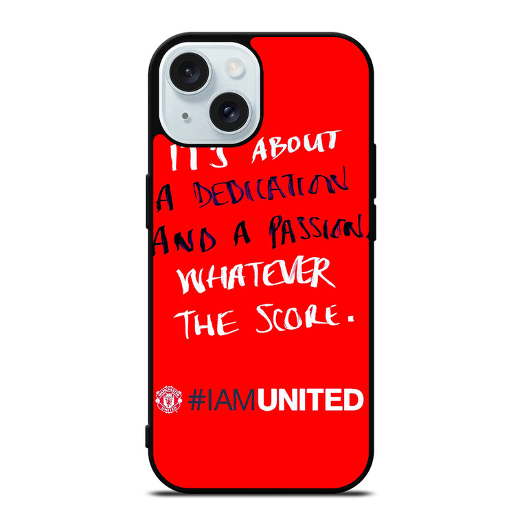 MANCHESTER UNITED I AM UNITED iPhone 15 Case Cover