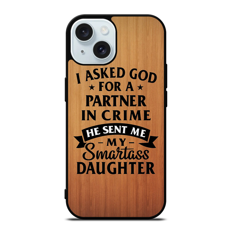 PARTNER IN CRIME DAUGHTER iPhone 15 Case Cover PARTNER IN CRIME DAUGHTER iPhone 15 Case Cover
