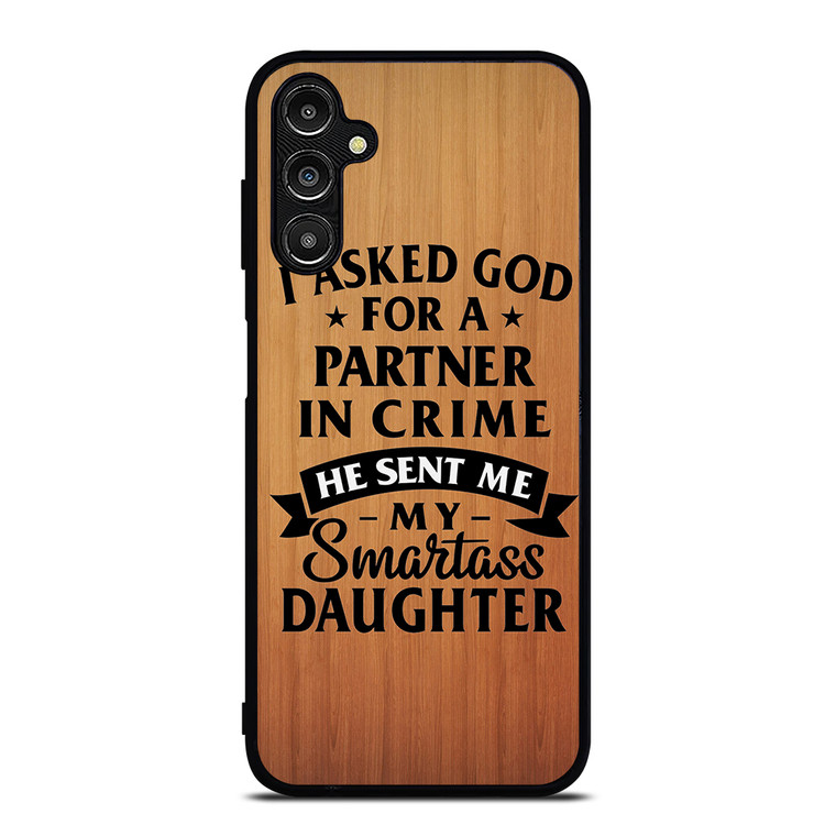 PARTNER IN CRIME DAUGHTER Samsung Galaxy A14 5G Case Cover