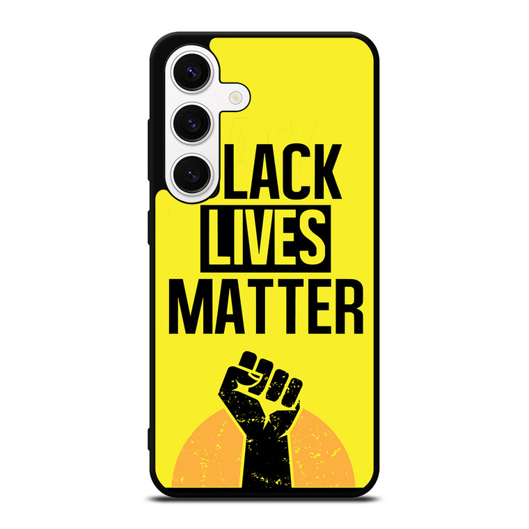 BLACK LIVES MATTER Samsung Galaxy S24 Case Cover
