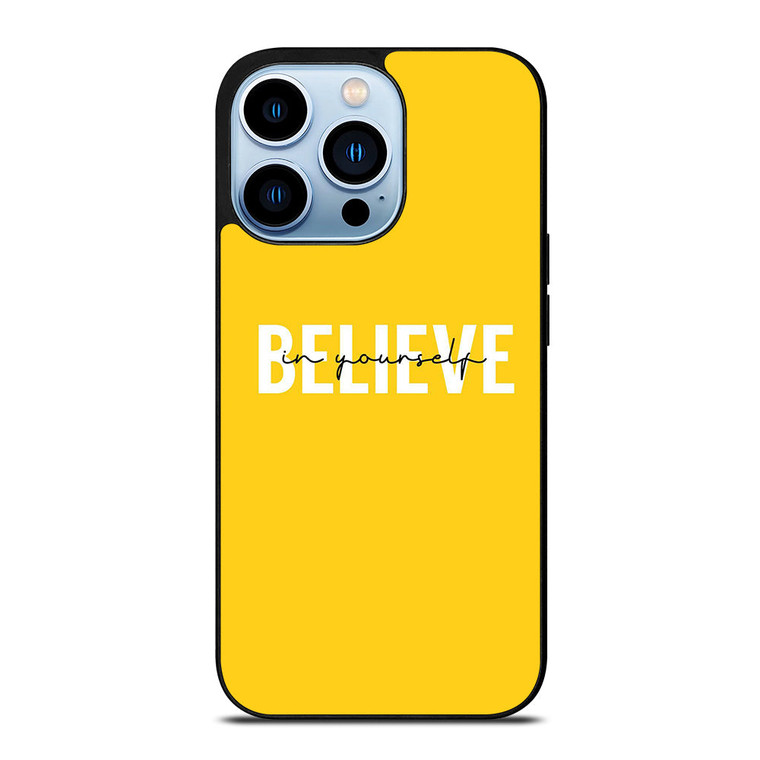 BELIEVE IN YOURSELF QUOTE iPhone 13 Pro Max Case Cover