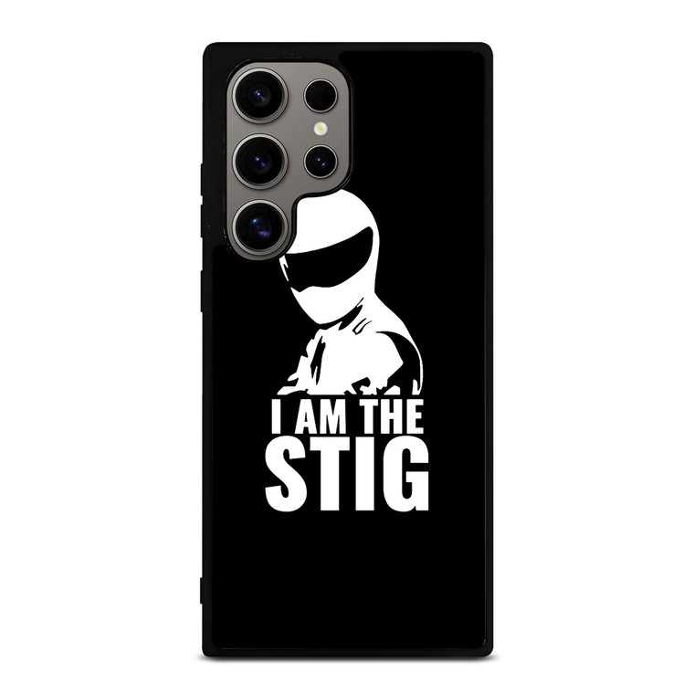 I AM THE STIG Samsung Galaxy S24 Ultra Case Cover