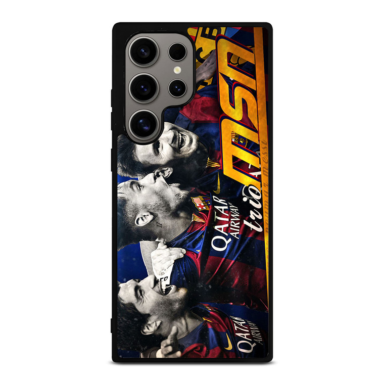 MESSI SUAREZ NEYMAR MSN 1 Samsung Galaxy S24 Ultra Case Cover