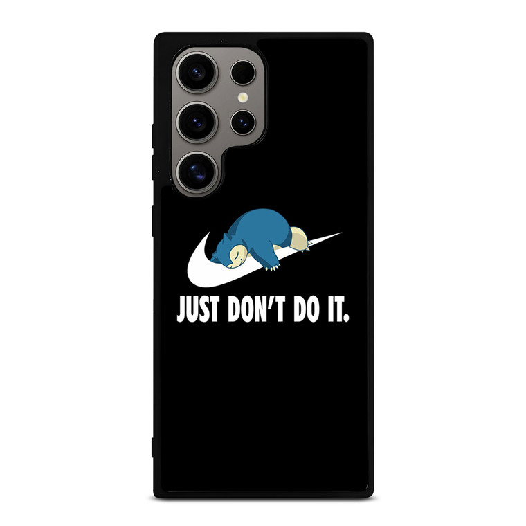 NIKE SNORLAX JUST DONT DO IT Samsung Galaxy S24 Ultra Case Cover
