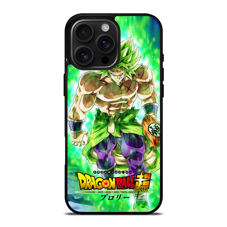 BROLY DRAGON BALL 1 iPhone 16 Pro Max Case Cover