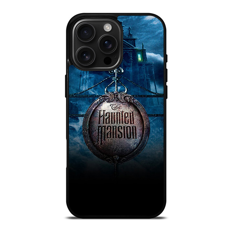 HAUNTED MANSION LOGO iPhone 16 Pro Max Case Cover HAUNTED MANSION LOGO iPhone 16 Pro Max Case Cover