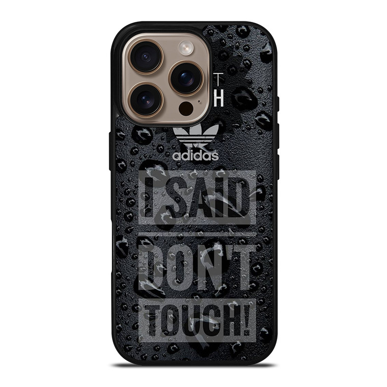 ADIDAS DON'T TOUCH MY PHONE iPhone 16 Pro Case Cover