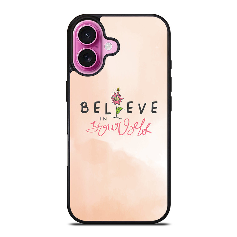 BELIEVE IN YOURSELF PINK iPhone 16 Plus Case Cover