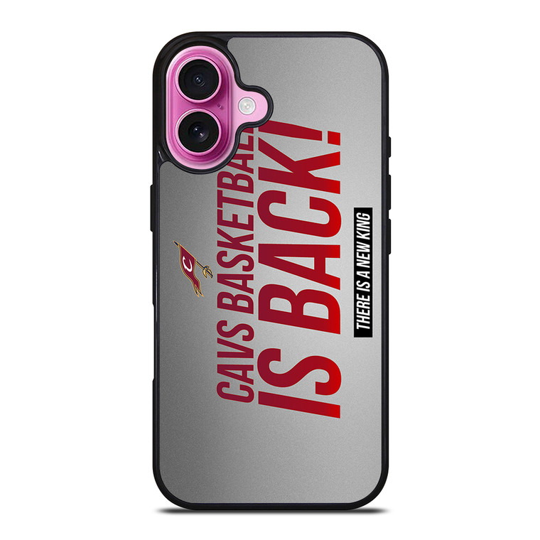 CLEVELAND CAVALIERS IS BACK iPhone 16 Plus Case Cover