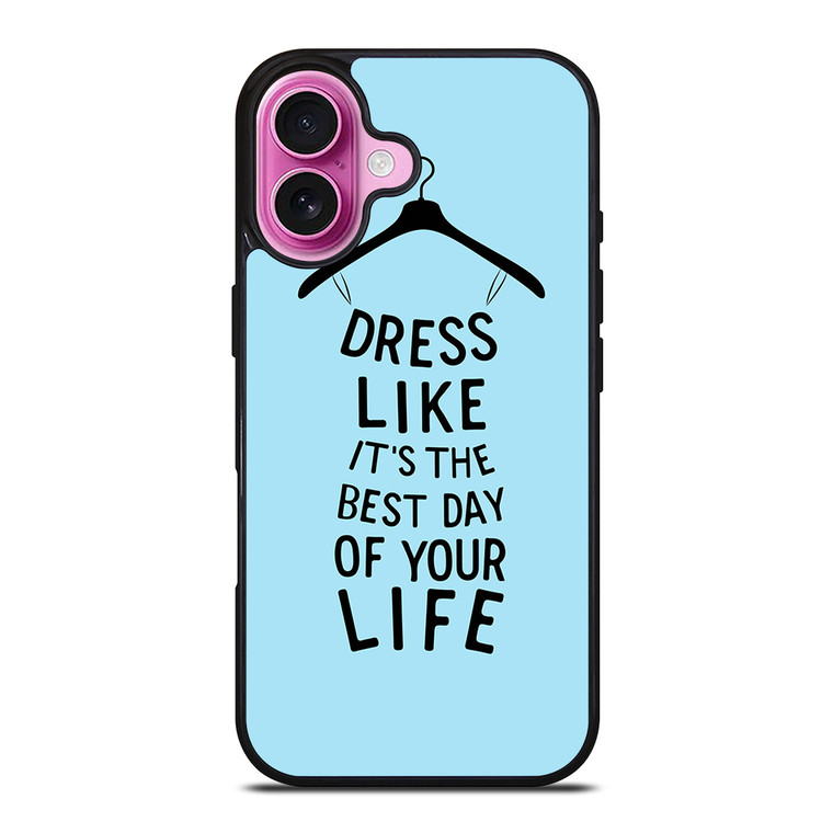DRESS OF LIFE QUOTES iPhone 16 Plus Case Cover