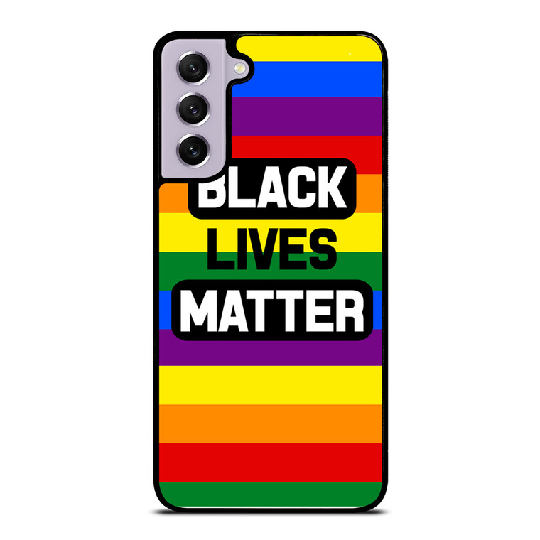 BLACK LIVES MATTER RAINBOW Samsung Galaxy S21 FE Case Cover