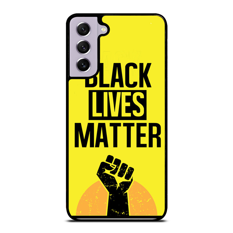 BLACK LIVES MATTER Samsung Galaxy S21 FE Case Cover