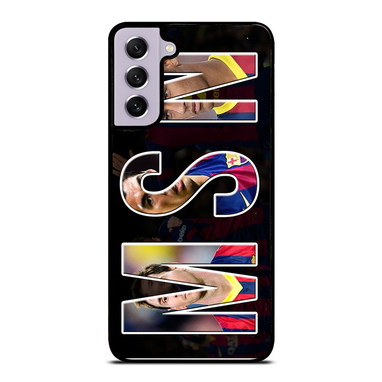 MESSI SUAREZ NEYMAR MSN 2 Samsung Galaxy S21 FE Case Cover