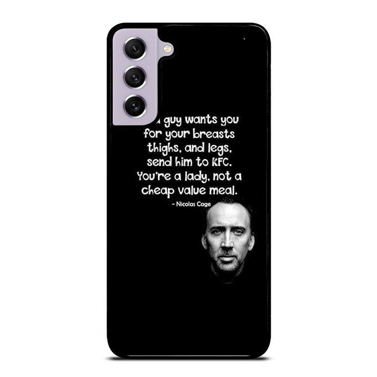 NICOLAS CAGE QUOTE Samsung Galaxy S21 FE Case Cover