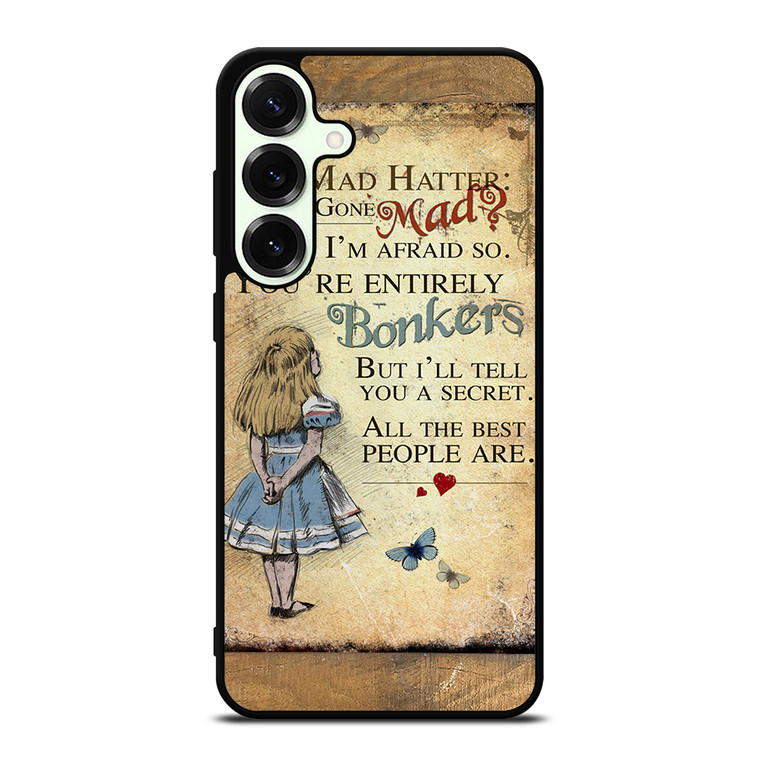 ALICE IN WONDERLAND BONKERS QUOTE Samsung Galaxy S25 Plus Case Cover