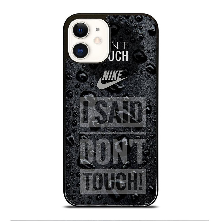 NIKE DON'T TOUCH MY PHONE iPhone 12 Case Cover