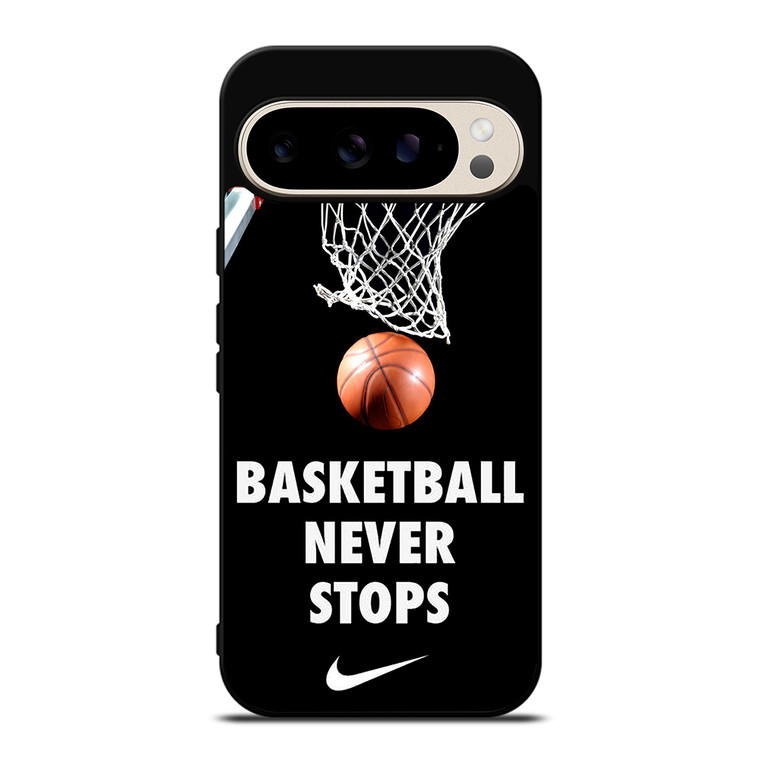 BASKETBALL NEVER STOPS 2 Google Pixel 9 Pro Case Cover