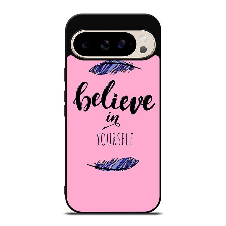 BELIEVE IN YOURSELF INSPIRATION Google Pixel 9 Pro Case Cover
