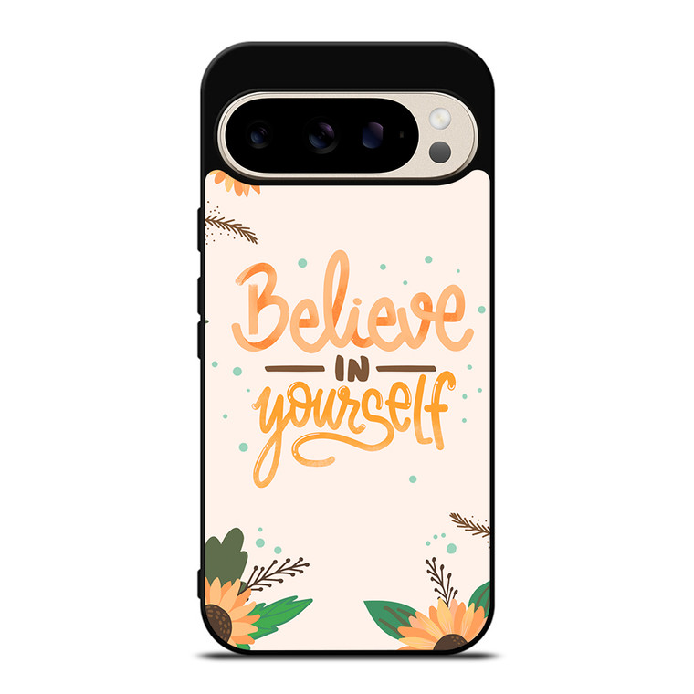 BELIEVE IN YOURSELF Google Pixel 9 Pro Case Cover