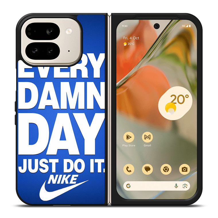 EVERY DAMN DAY JUST DO IT NIKE Google Pixel 9 Pro Fold Case Cover