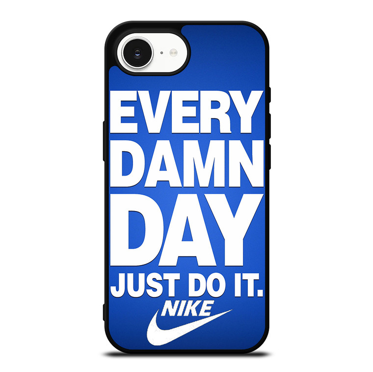 EVERY DAMN DAY JUST DO IT NIKE iPhone 16e Case Cover