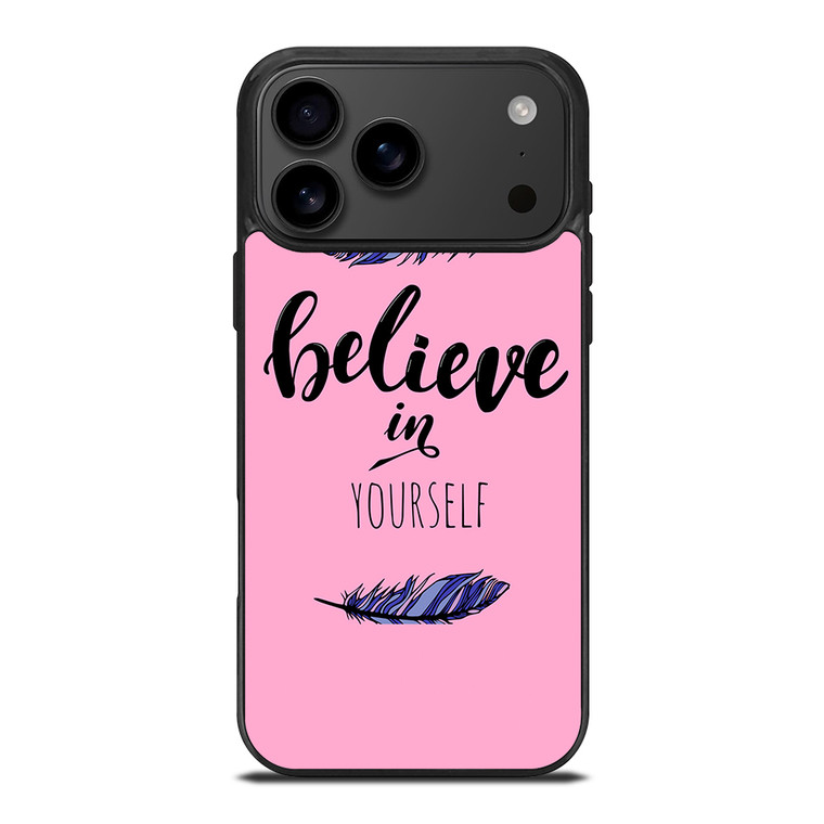 BELIEVE IN YOURSELF INSPIRATION iPhone 17 Pro Max Case Cover