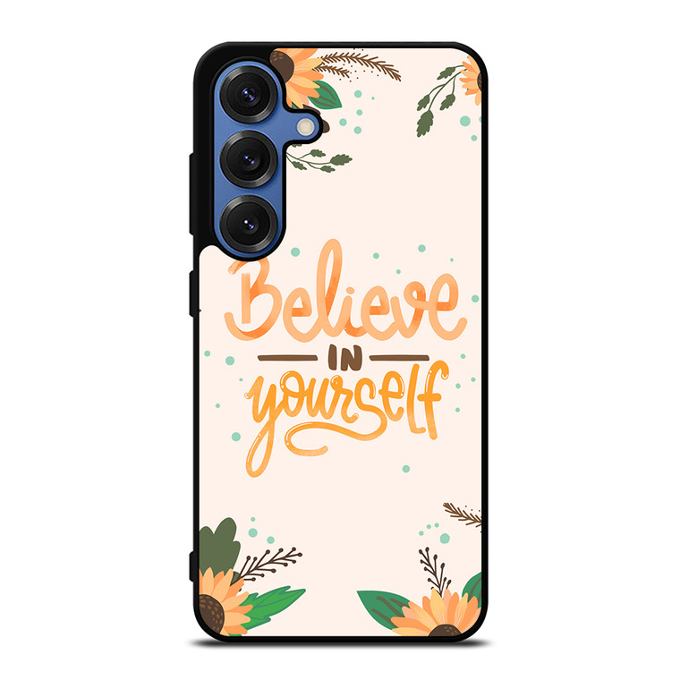 BELIEVE IN YOURSELF Samsung Galaxy S26 Case Cover