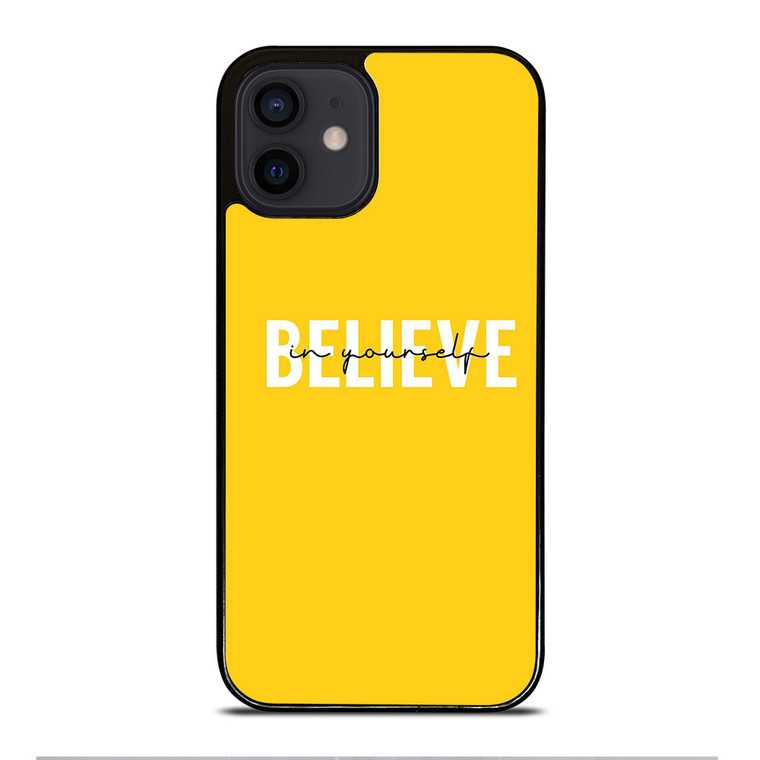 BELIEVE IN YOURSELF QUOTE iPhone 12 Mini Case Cover