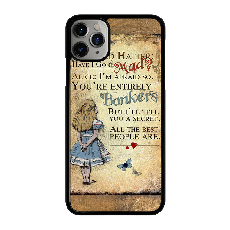 ALICE IN WONDERLAND BONKERS QUOTE iPhone 11 Pro Max Case Cover