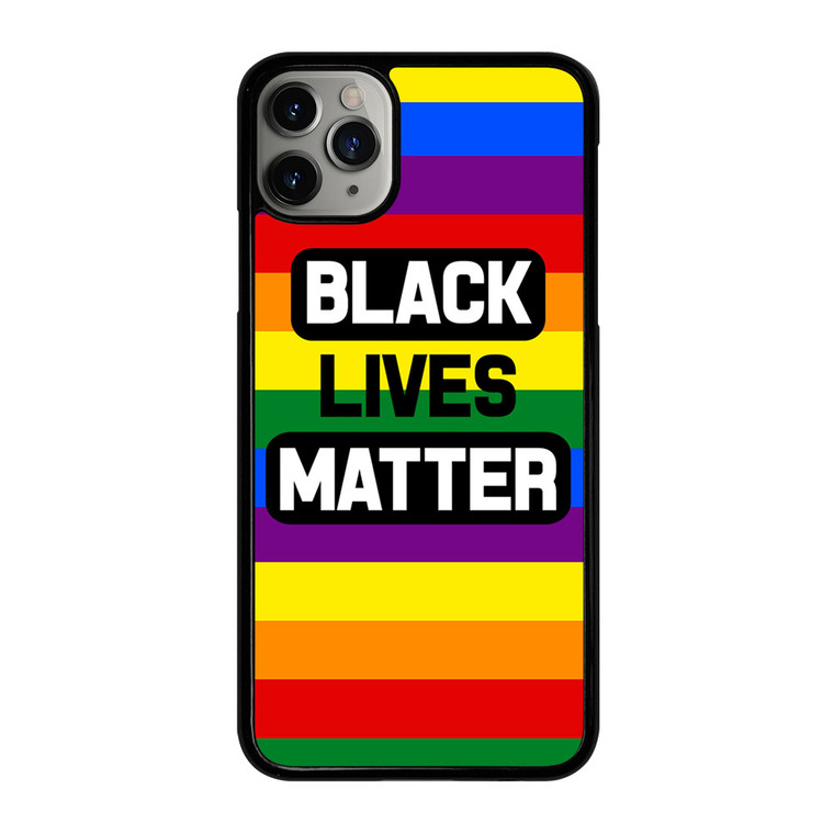 BLACK LIVES MATTER RAINBOW iPhone 11 Pro Max Case Cover