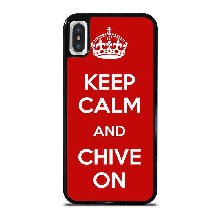 KEEP CALM AND CHIVE ON 4 iPhone X / XS Case Cover