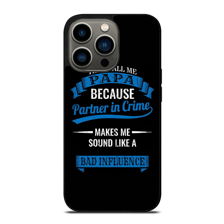 PARTNER IN CRIME PAPA iPhone 13 Pro Case Cover
