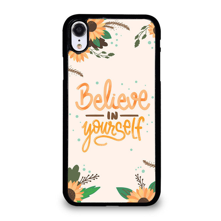 BELIEVE IN YOURSELF iPhone XR Case Cover