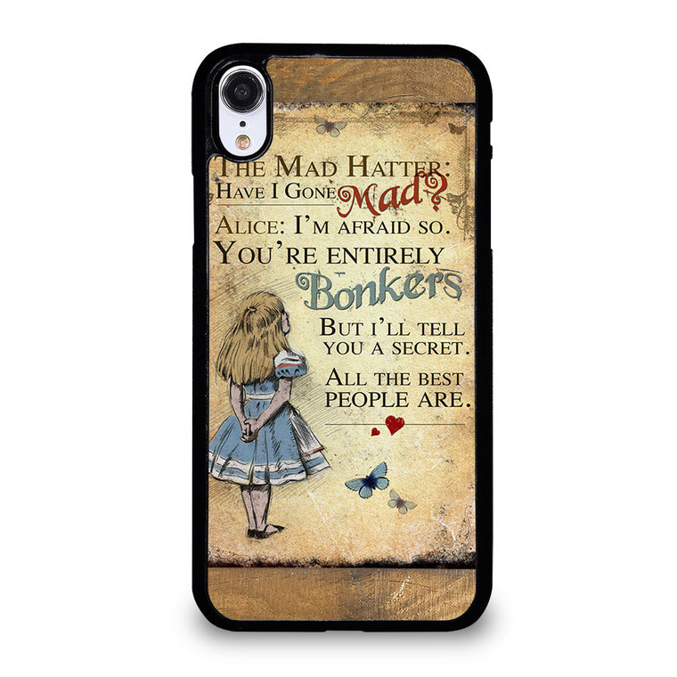 ALICE IN WONDERLAND BONKERS QUOTE iPhone XR Case Cover
